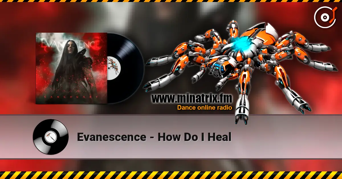 Evanescence - How Do I Heal escuchar online en alta calidad | Minatrix.FM
