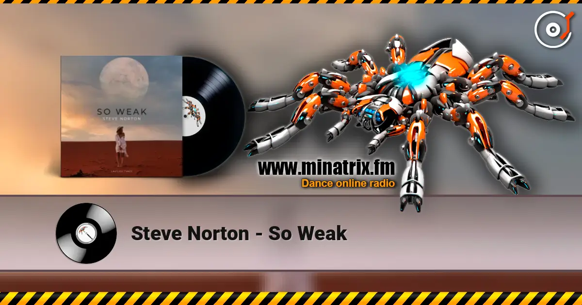 Steve Norton - So Weak escuchar online en alta calidad | Minatrix.FM
