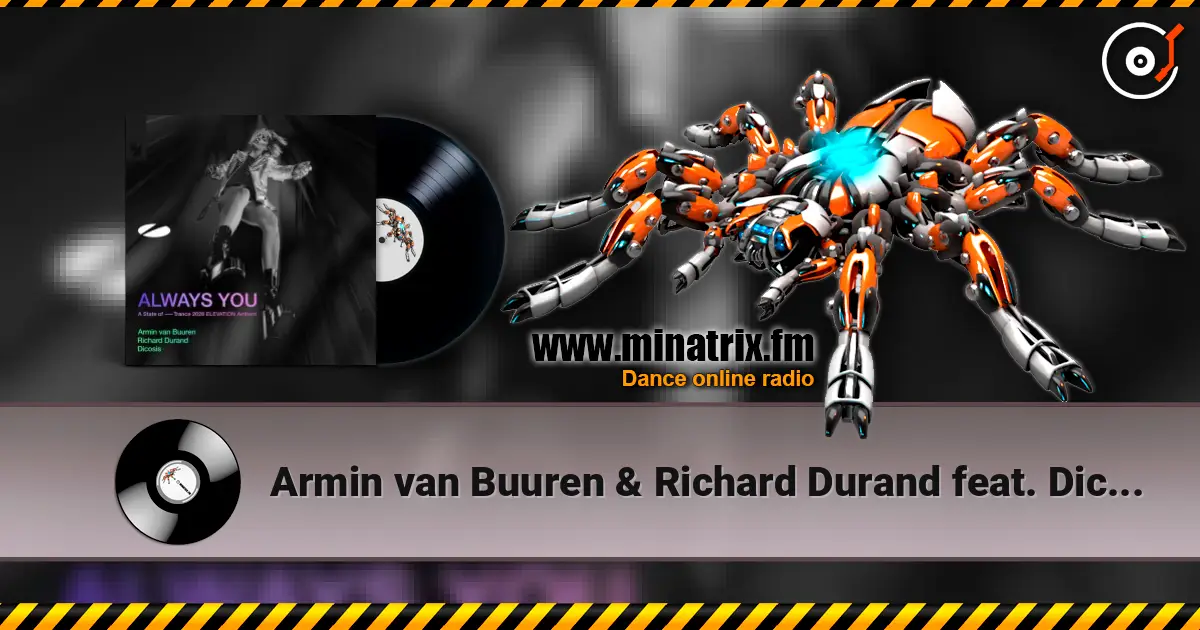 Armin van Buuren & Richard Durand feat. Dicosis - Always You escuchar online en alta calidad | Minatrix.FM