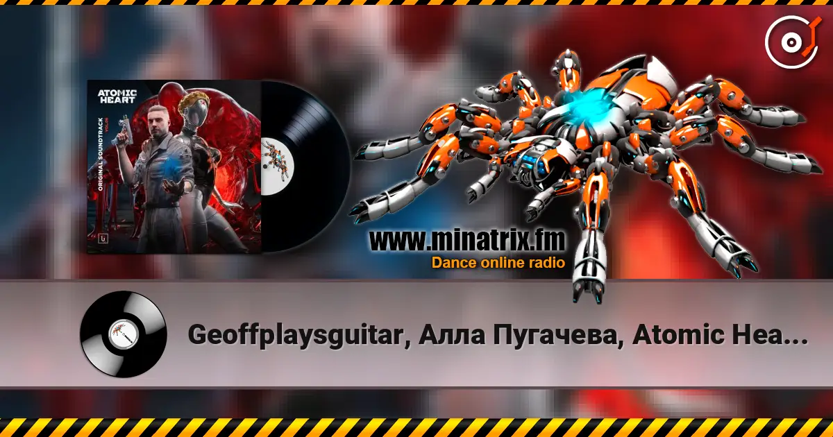 Geoffplaysguitar, Алла Пугачева, Atomic Heart - Позови меня с собой (Geoffrey Day Remix) escuchar online en alta calidad | Minatrix.FM