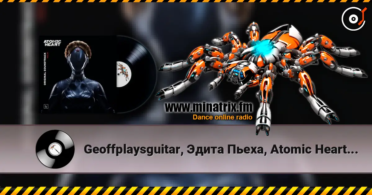 Geoffplaysguitar, Эдита Пьеха, Atomic Heart - Только мы (Geoffrey Day Remix) escuchar online en alta calidad | Minatrix.FM