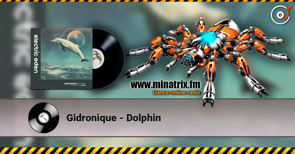 Gidronique - Dolphin escuchar online en alta calidad | Minatrix.FM
