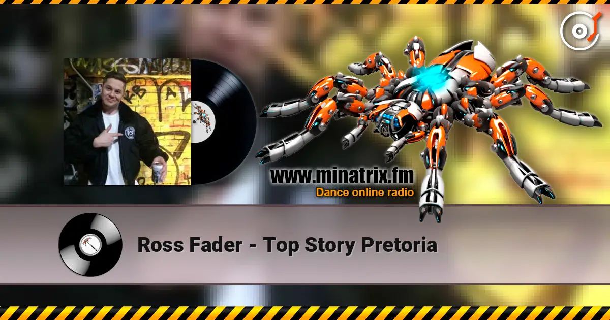 Ross Fader - Top Story Pretoria escuchar online en alta calidad | Minatrix.FM