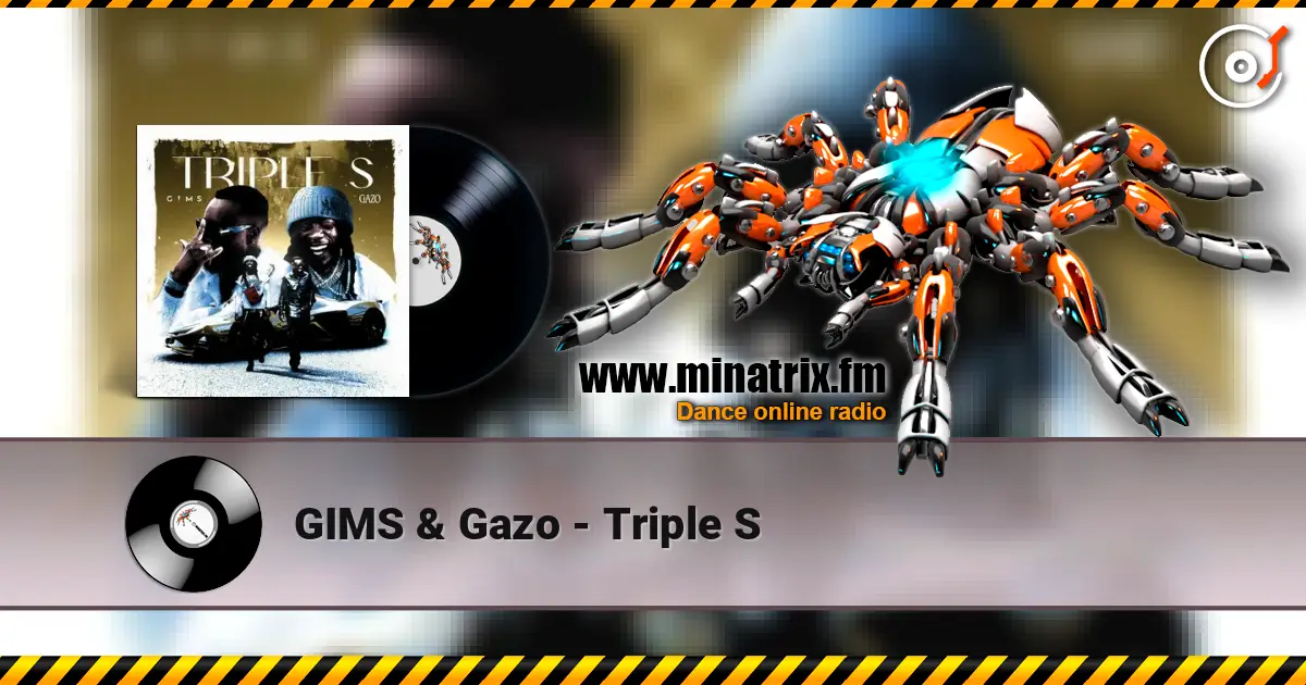 GIMS & Gazo - Triple S escuchar online en alta calidad | Minatrix.FM