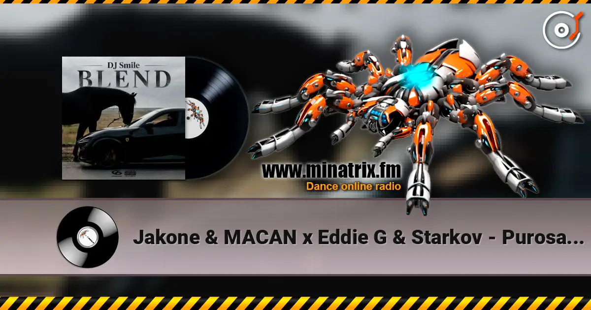 Jakone & MACAN x Eddie G & Starkov - Purosangue (DJ SMILE Blend) escuchar online en alta calidad | Minatrix.FM