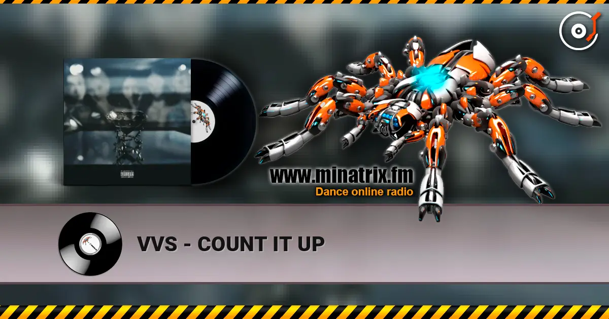 VVS - COUNT IT UP escuchar online en alta calidad | Minatrix.FM