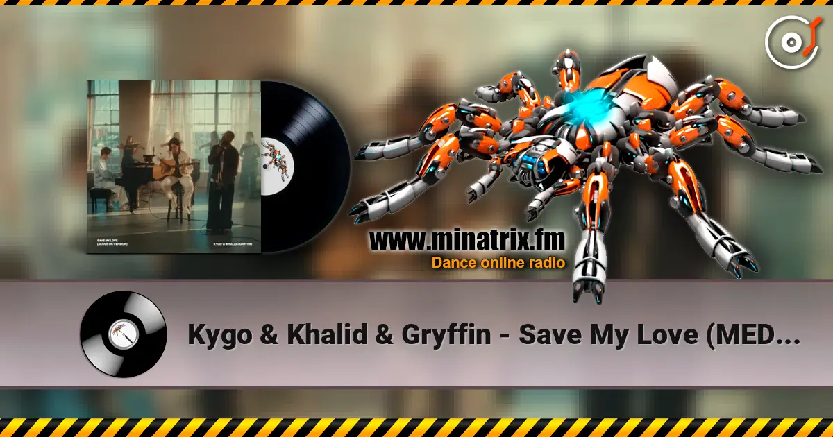 Kygo & Khalid & Gryffin - Save My Love (MEDUZA Remix) escuchar online en alta calidad | Minatrix.FM