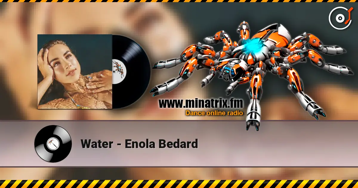 Water - Enola Bedard escuchar online en alta calidad | Minatrix.FM