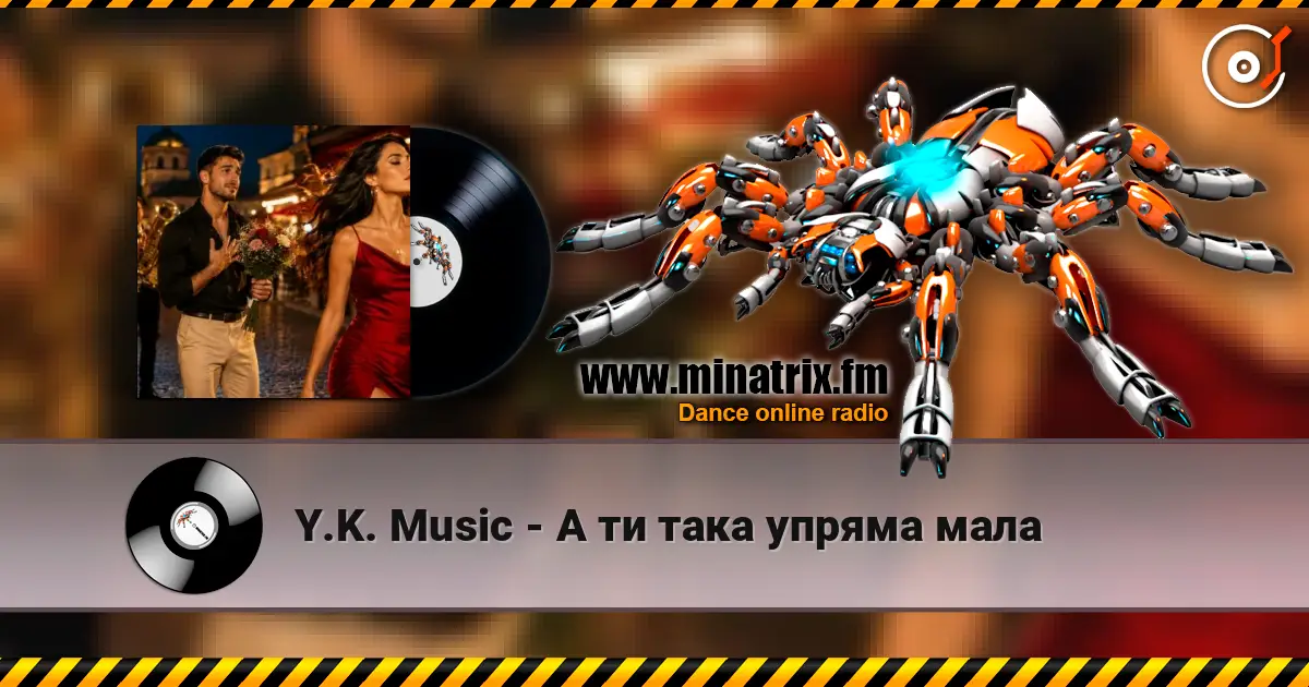 Y.K. Music - А ти така упряма мала escuchar online en alta calidad | Minatrix.FM