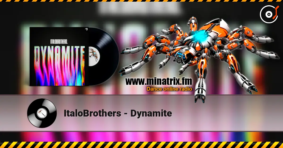 ItaloBrothers - Dynamite escuchar online en alta calidad | Minatrix.FM