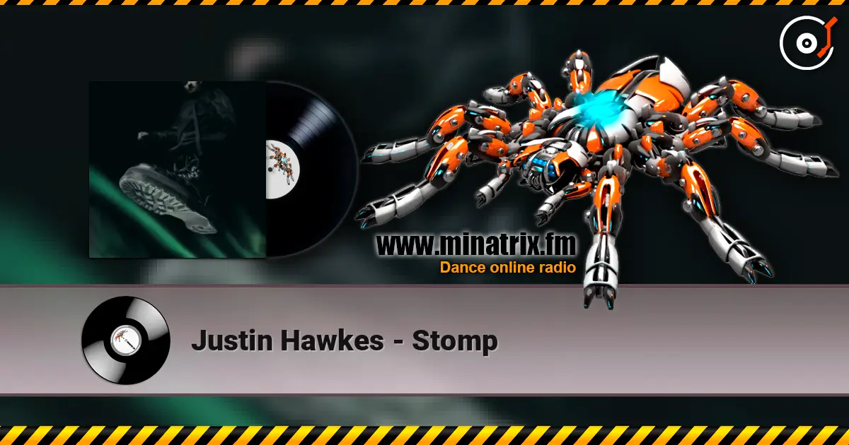 Justin Hawkes - Stomp escuchar online en alta calidad | Minatrix.FM