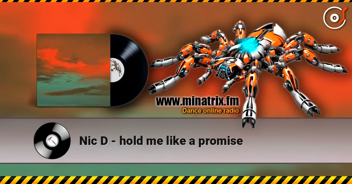 Nic D - hold me like a promise escuchar online en alta calidad | Minatrix.FM