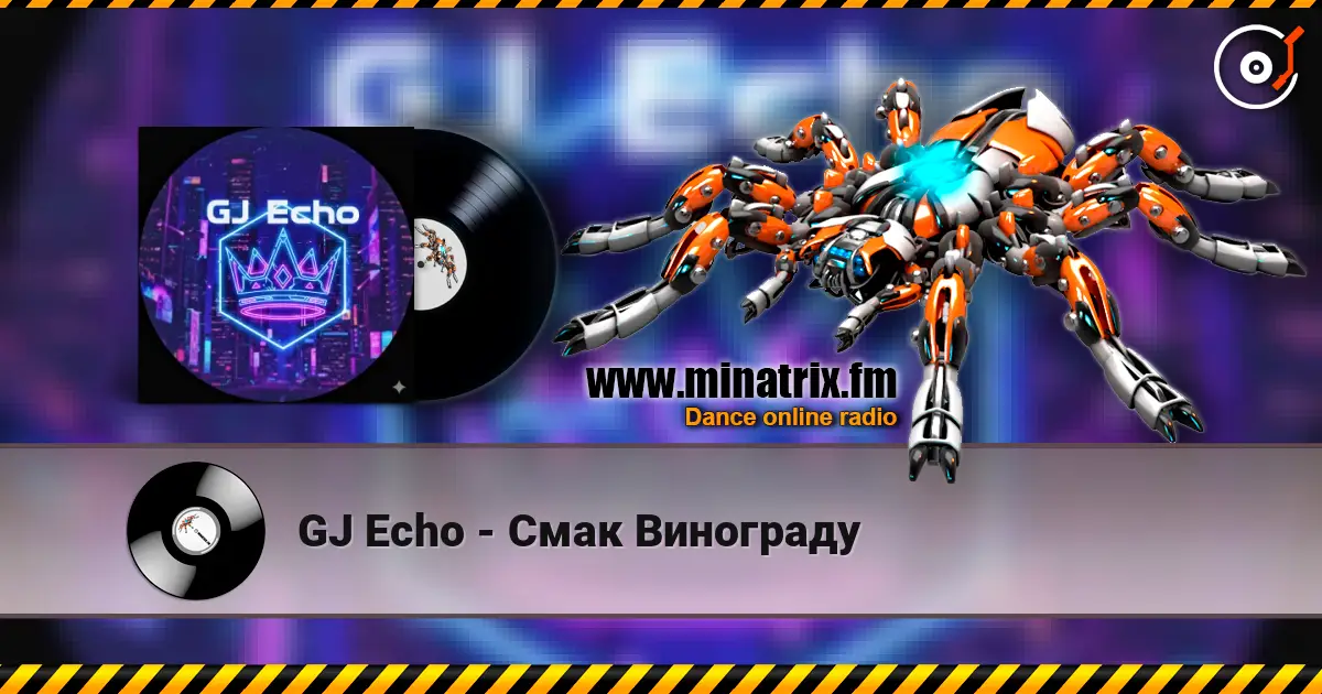 GJ Echo - Смак Винограду escuchar online en alta calidad | Minatrix.FM
