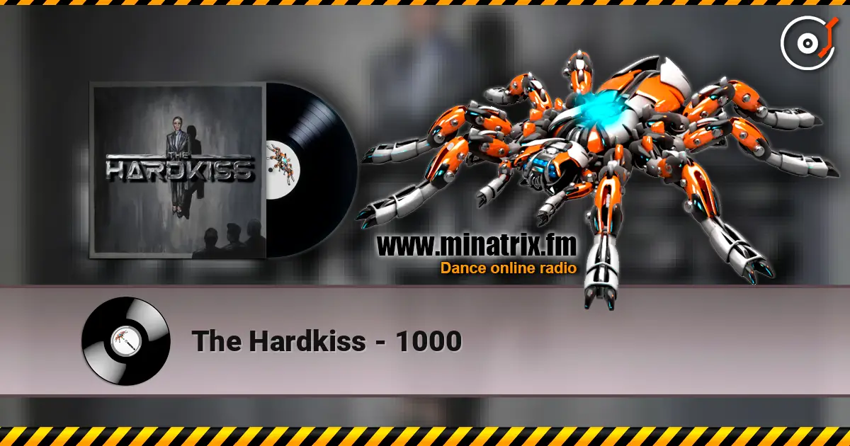 The Hardkiss - 1000 escuchar online en alta calidad | Minatrix.FM