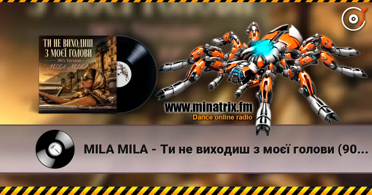 MILA MILA - Ти не виходиш з моєї голови (90's Version) escuchar online en alta calidad | Minatrix.FM