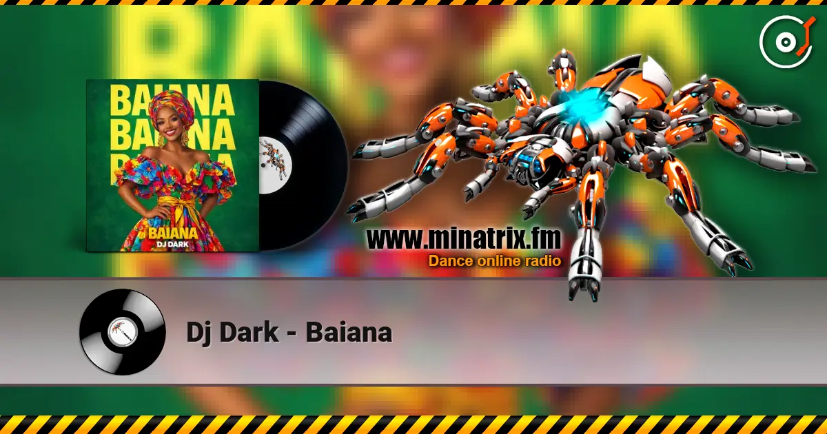 Dj Dark - Baiana escuchar online en alta calidad | Minatrix.FM
