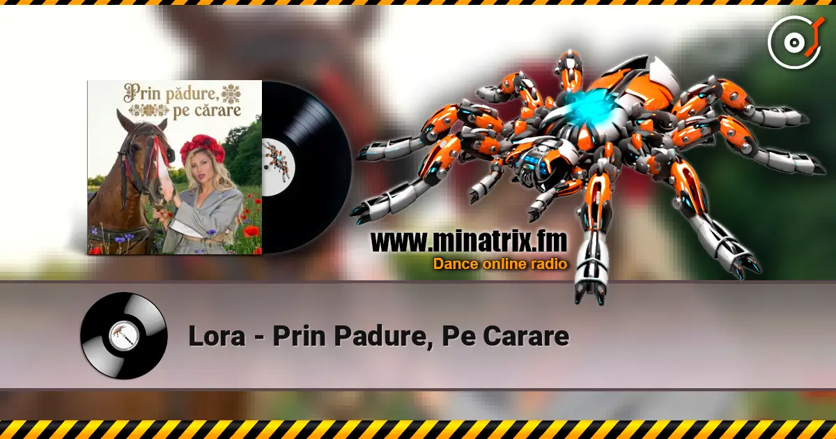 Lora - Prin Padure, Pe Carare escuchar online en alta calidad | Minatrix.FM