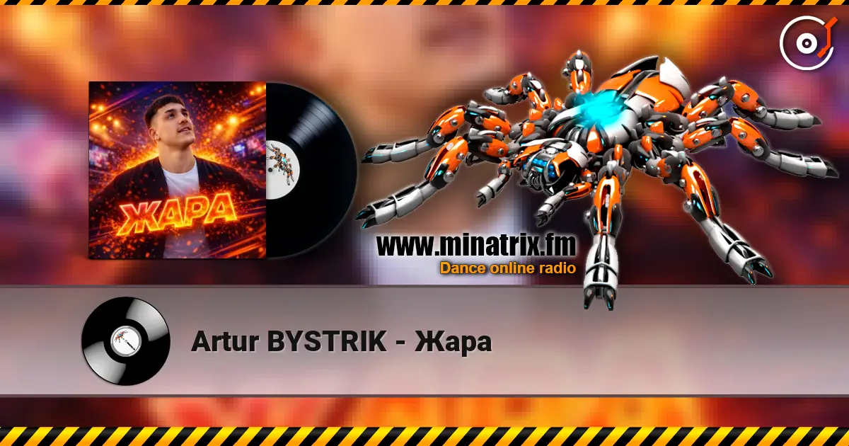 Artur BYSTRIK - Жара escuchar online en alta calidad | Minatrix.FM