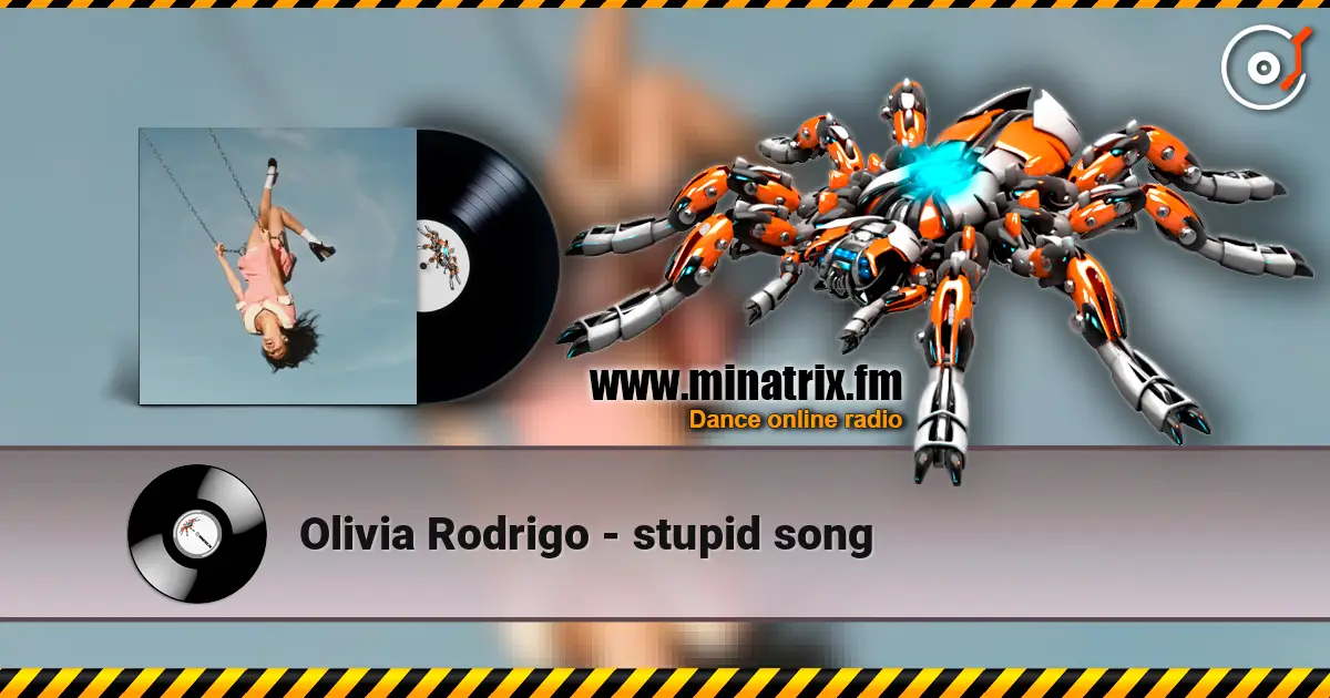Olivia Rodrigo - stupid song escuchar online en alta calidad | Minatrix.FM
