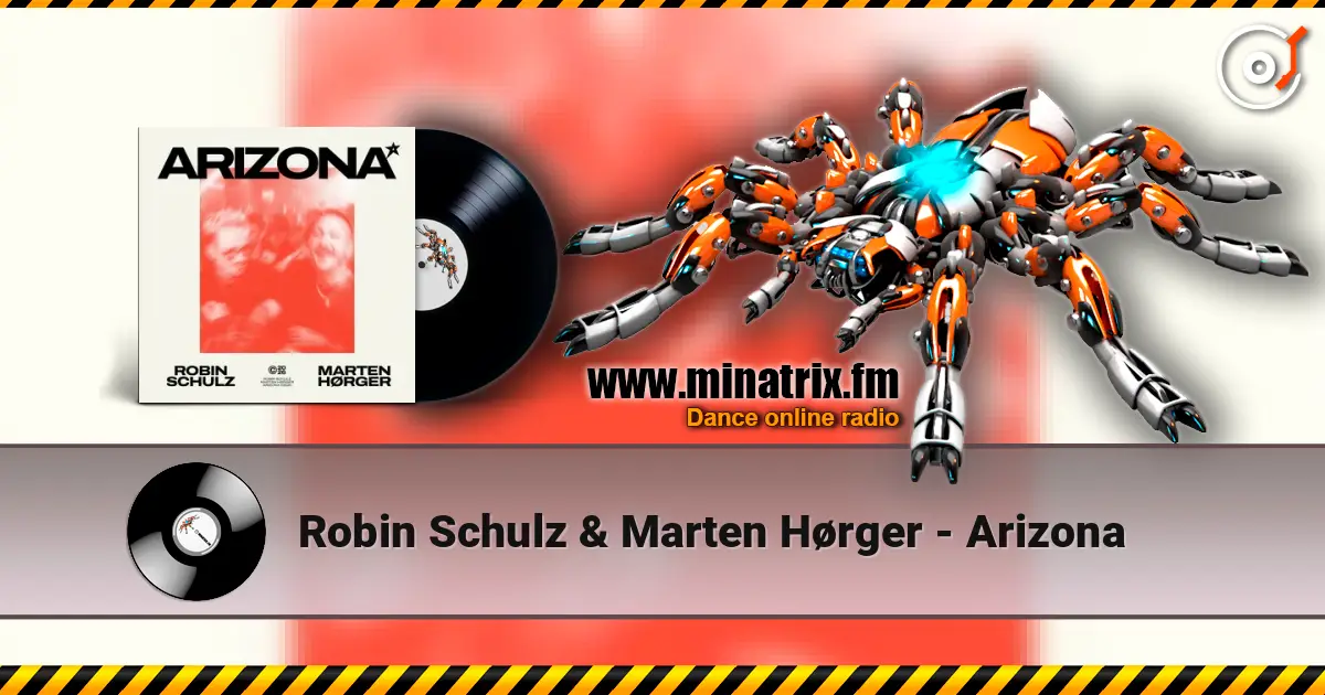Robin Schulz & Marten Hørger - Arizona escuchar online en alta calidad | Minatrix.FM
