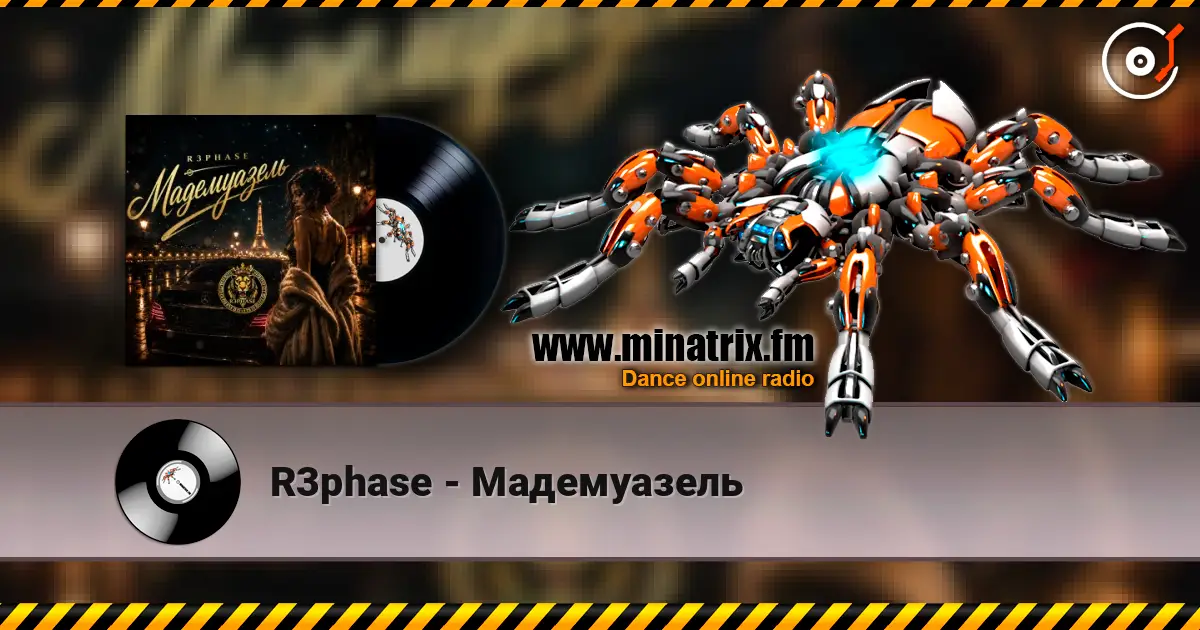 R3phase - Мадемуазель escuchar online en alta calidad | Minatrix.FM