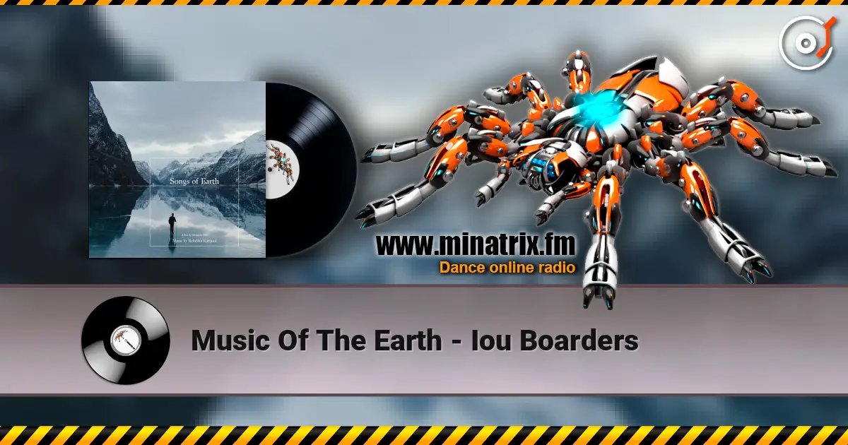 Music Of The Earth - Iou Boarders escuchar online en alta calidad | Minatrix.FM