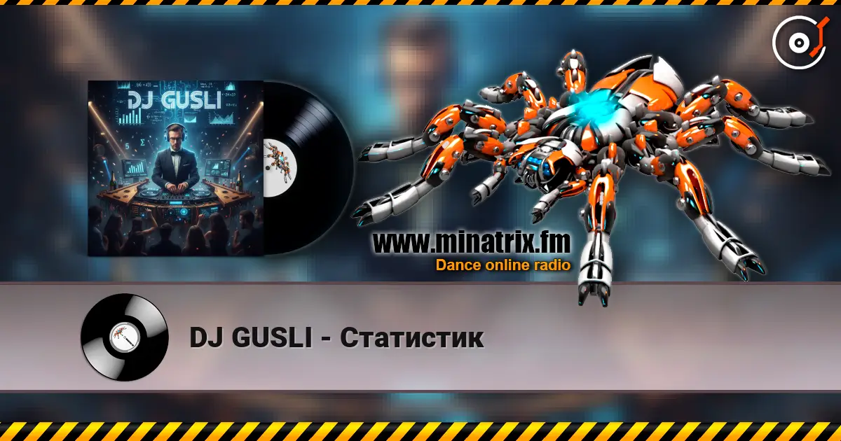DJ GUSLI - Статистик escuchar online en alta calidad | Minatrix.FM