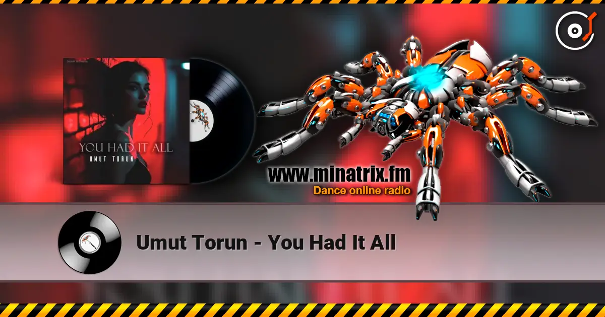 Umut Torun - You Had It All escuchar online en alta calidad | Minatrix.FM