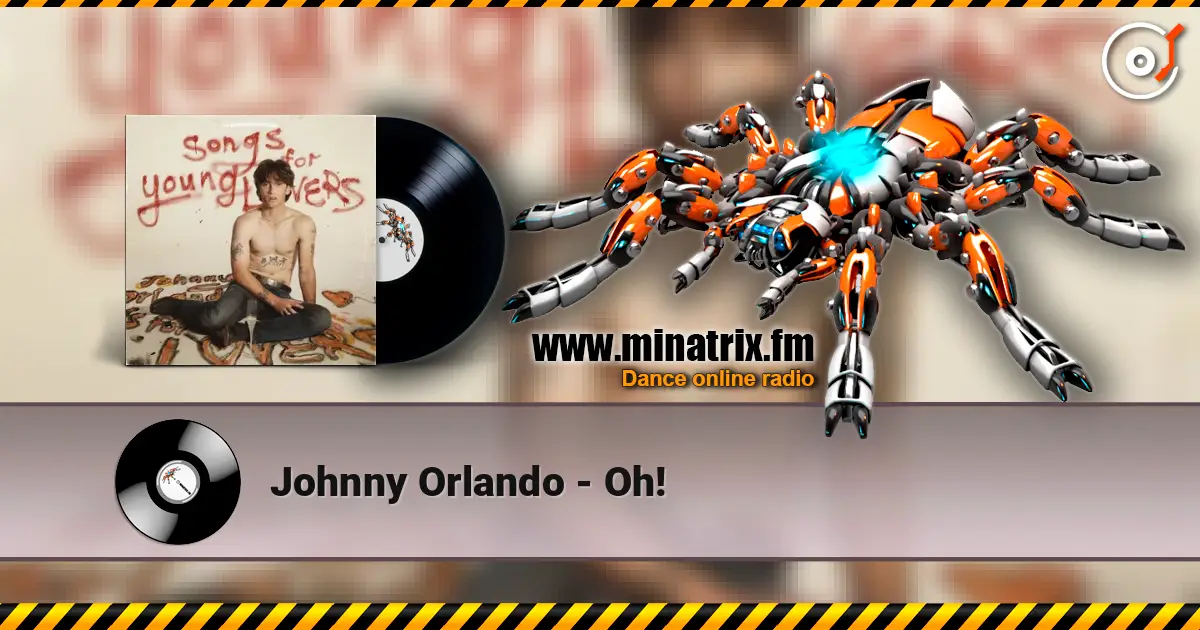 Johnny Orlando - Oh! escuchar online en alta calidad | Minatrix.FM