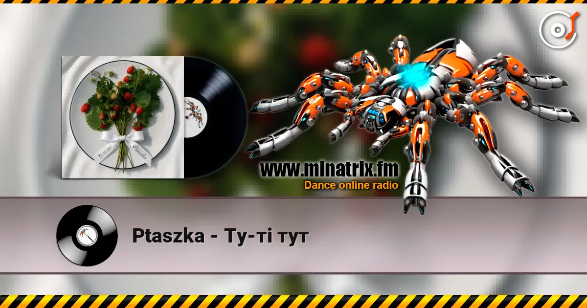 Ptaszka - Ту-ті тут escuchar online en alta calidad | Minatrix.FM