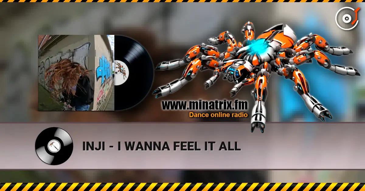 INJI - I WANNA FEEL IT ALL escuchar online en alta calidad | Minatrix.FM
