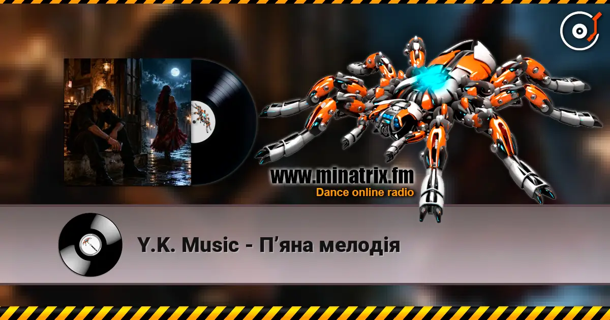 Y.K. Music - П’яна мелодія escuchar online en alta calidad | Minatrix.FM