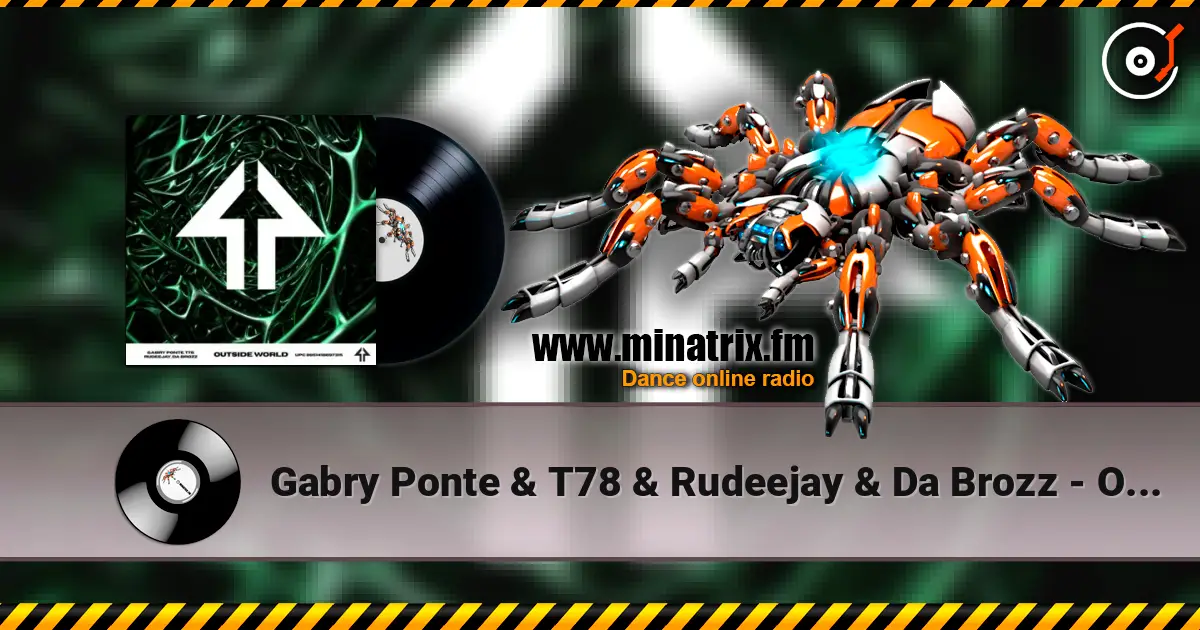 Gabry Ponte & T78 & Rudeejay & Da Brozz - Outside World (Club Mix) escuchar online en alta calidad | Minatrix.FM