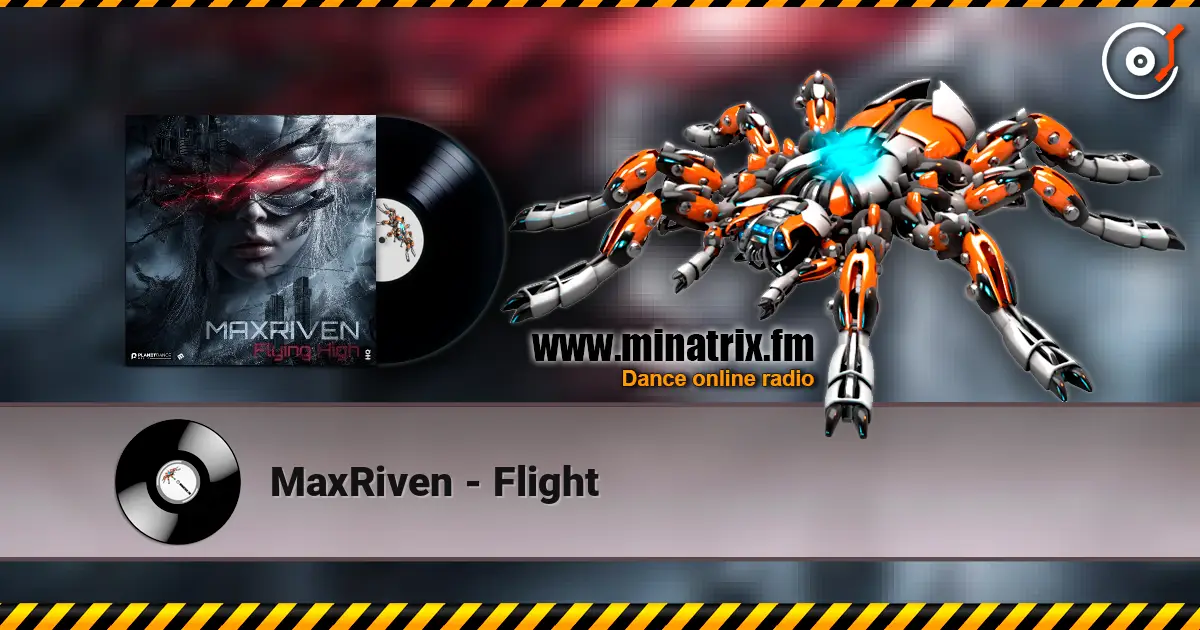 MaxRiven - Flight escuchar online en alta calidad | Minatrix.FM