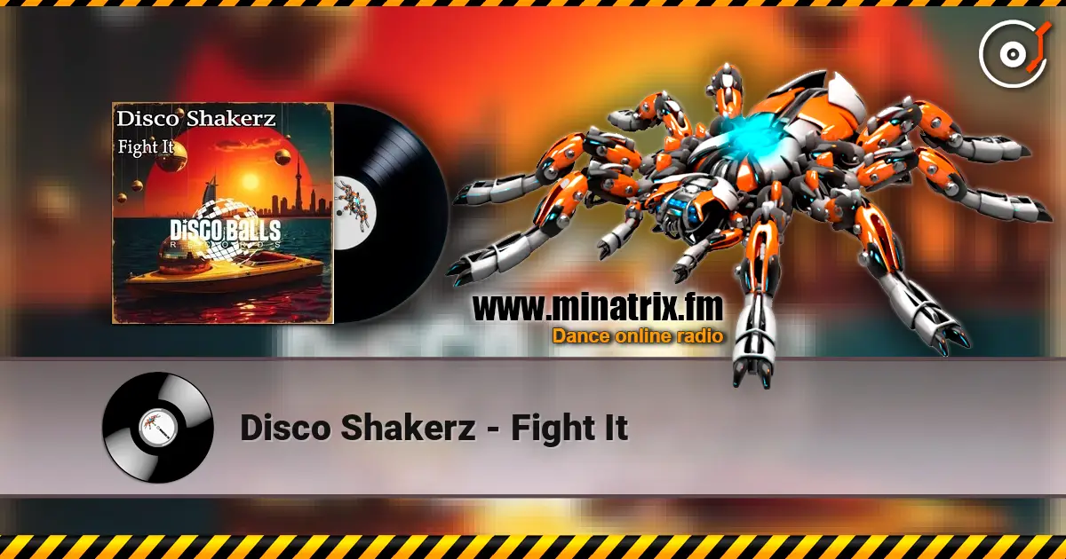 Disco Shakerz - Fight It escuchar online en alta calidad | Minatrix.FM