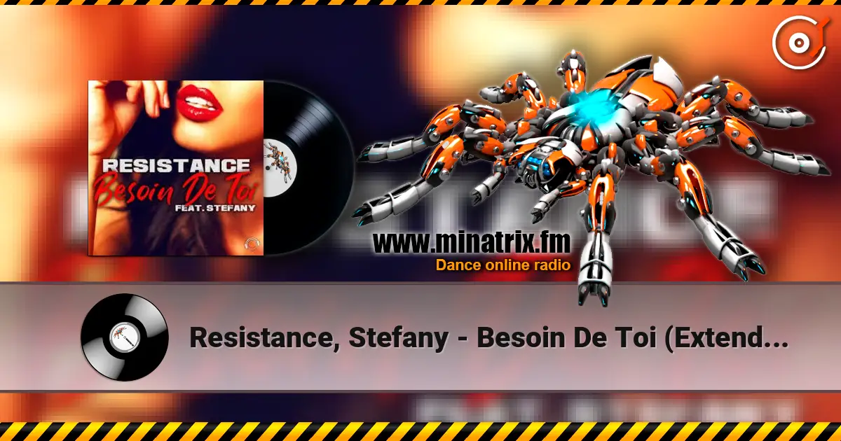 Resistance, Stefany - Besoin De Toi (Extended Mix) escuchar online en alta calidad | Minatrix.FM