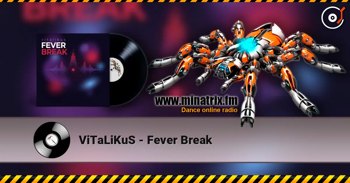 ViTaLiKuS - Fever Break escuchar online en alta calidad | Minatrix.FM