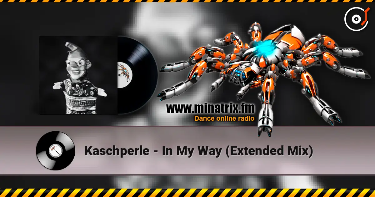 Kaschperle - In My Way (Extended Mix) escuchar online en alta calidad | Minatrix.FM