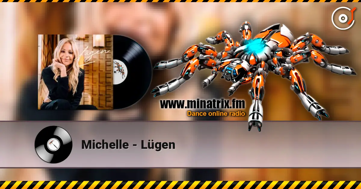 Michelle - Lügen escuchar online en alta calidad | Minatrix.FM