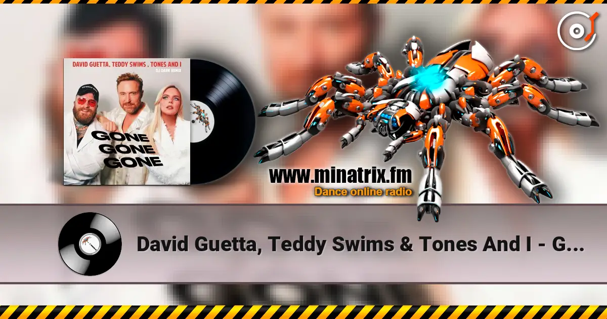 David Guetta, Teddy Swims & Tones And I - Gone Gone Gone escuchar online en alta calidad | Minatrix.FM