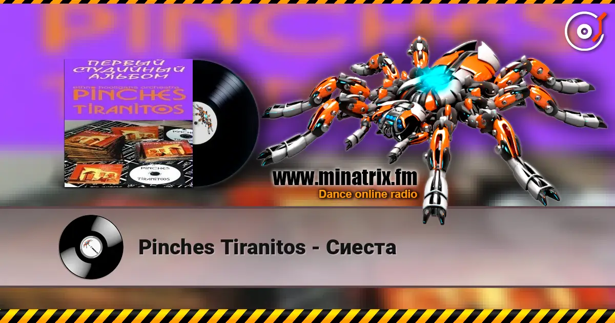Pinches Tiranitos - Сиеста escuchar online en alta calidad | Minatrix.FM