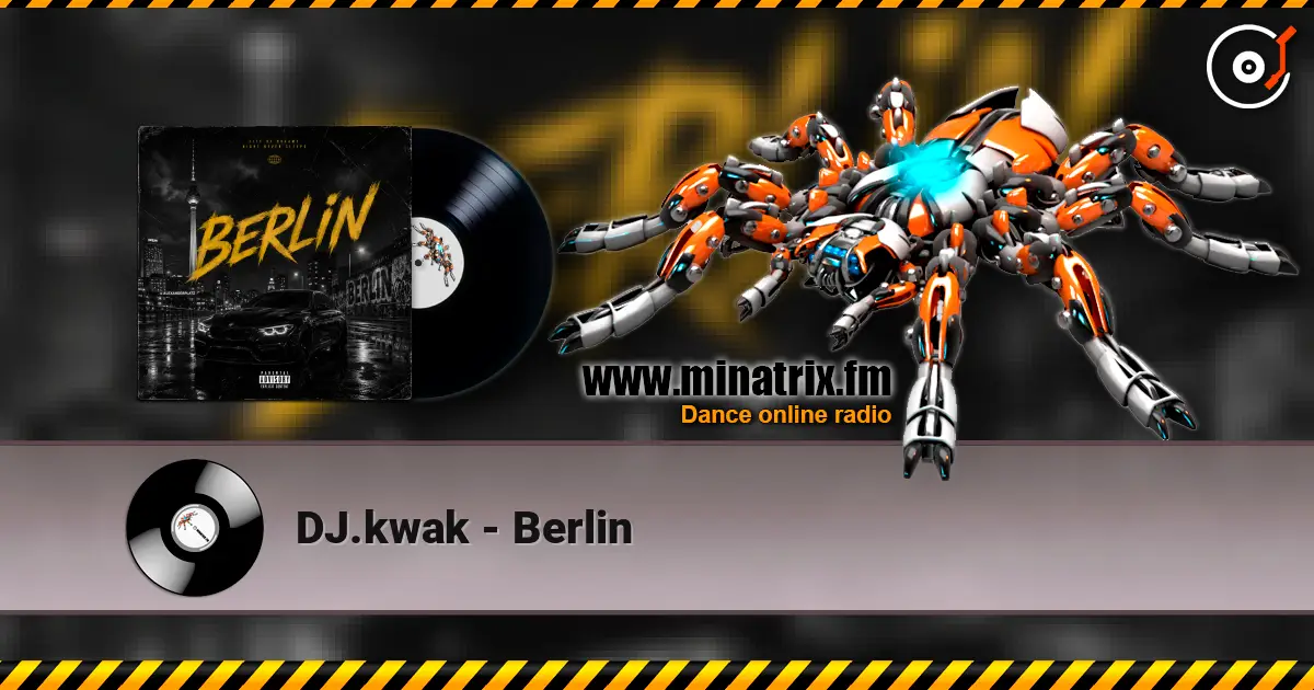 DJ.kwak - Berlin escuchar online en alta calidad | Minatrix.FM