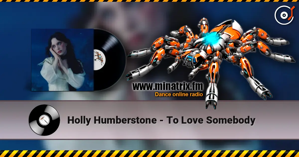 Holly Humberstone - To Love Somebody escuchar online en alta calidad | Minatrix.FM