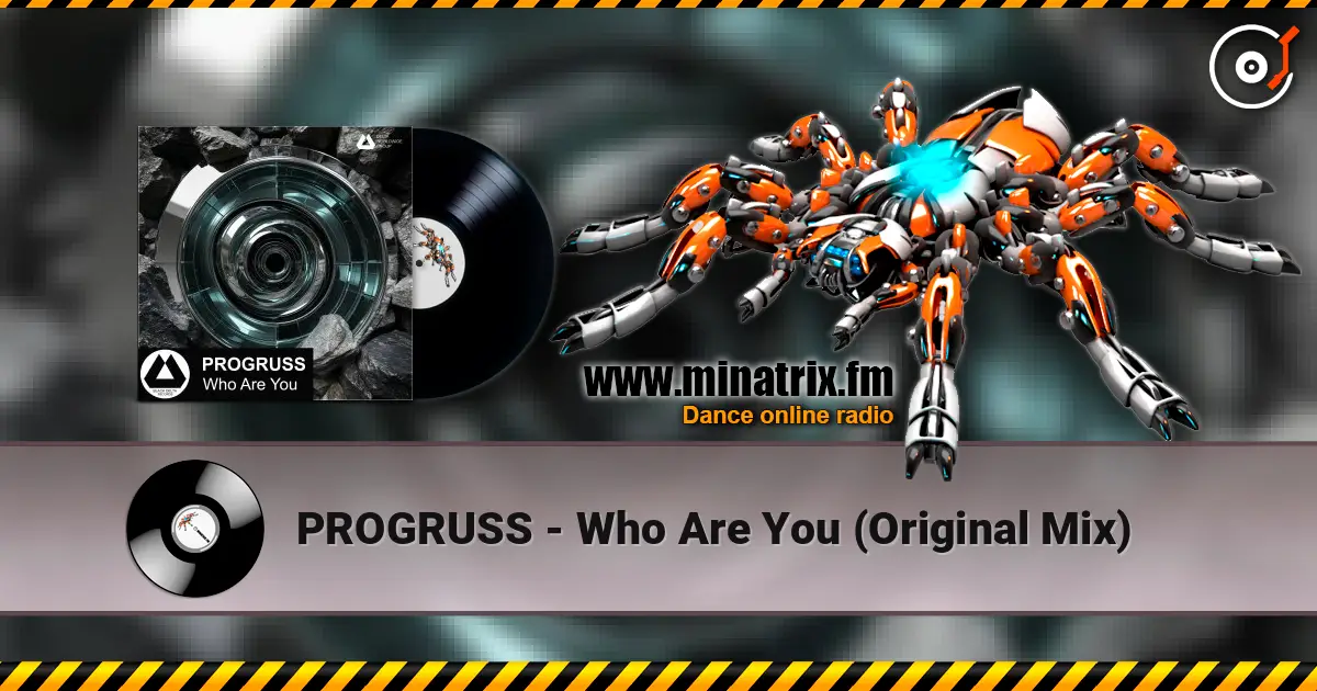 PROGRUSS - Who Are You (Original Mix) escuchar online en alta calidad | Minatrix.FM