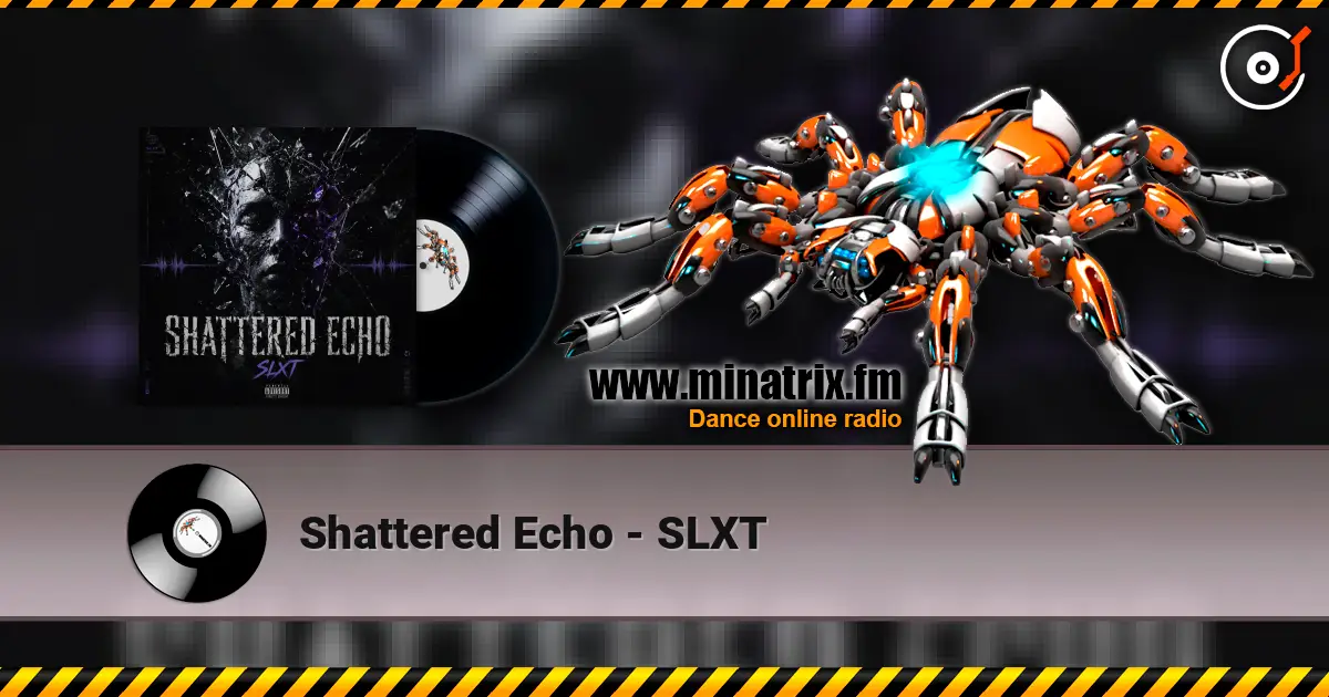 Shattered Echo - SLXT escuchar online en alta calidad | Minatrix.FM