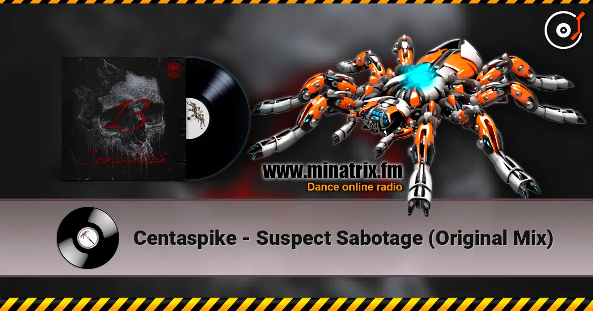 Centaspike - Suspect Sabotage (Original Mix) escuchar online en alta calidad | Minatrix.FM