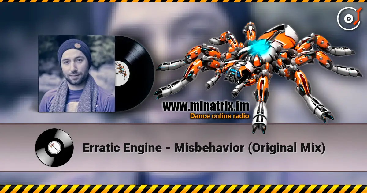 Erratic Engine - Misbehavior (Original Mix) escuchar online en alta calidad | Minatrix.FM