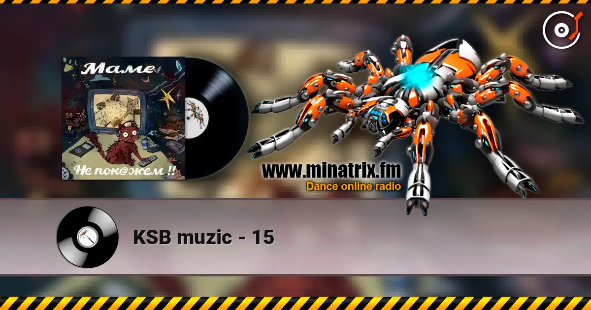 KSB muzic - 15 escuchar online en alta calidad | Minatrix.FM
