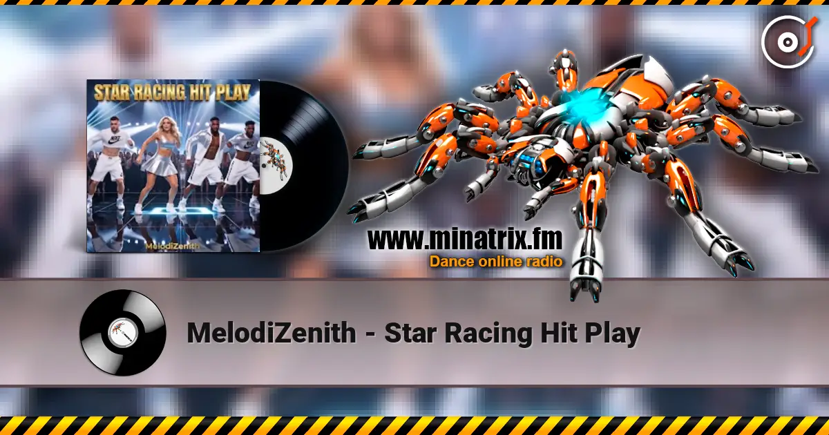 MelodiZenith - Star Racing Hit Play escuchar online en alta calidad | Minatrix.FM