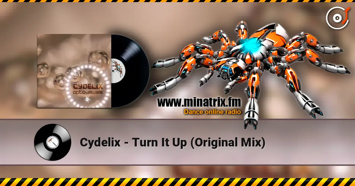 Cydelix - Turn It Up (Original Mix) escuchar online en alta calidad | Minatrix.FM